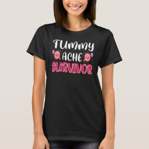 Tummy Ache Survivor Stomachache Awareness Apparel  T-Shirt