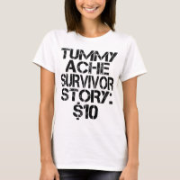 Tummy Ache Survivor Story $10 Stomachache Funny   