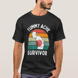 Tummy Ache Survivor Vintage Stomachache IBS Humor  T-Shirt
