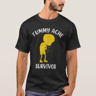 Tummy Ache Survivor Women Men Stomachache T-Shirt