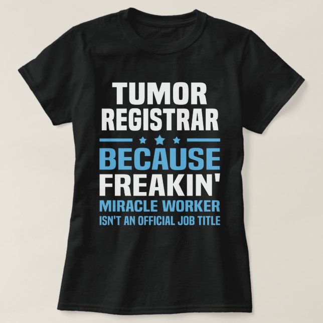 Tumour Registrar T-Shirt (Design Front)