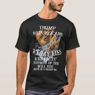 Tump Triumph of the Will 1935 Birth Nation Trump T-Shirt