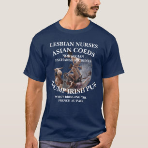 TUMP WHITE HOUSE ASIAN COEDS NORWEGIAN TRUMP T-Shirt