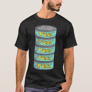 Tuna Cans T-Shirt