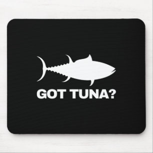 Tuna Fish Lover Gift - Got Tuna Funny Fishing Mouse Mat