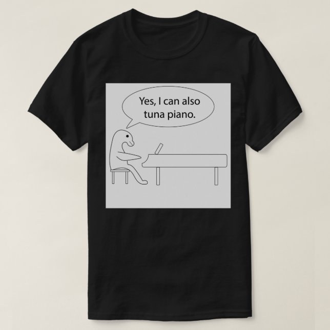 Tuna Piano  T-Shirt (Design Front)