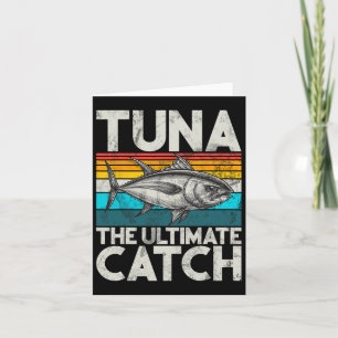 Tuna The Ultimate Catch Tuna Fishing  Card