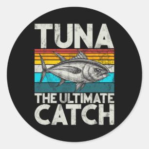Tuna The Ultimate Catch Tuna Fishing Classic Round Sticker