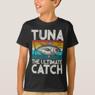 Tuna The Ultimate Catch Tuna Fishing T-Shirt
