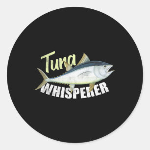 Tuna Whisperer Funny Tees For Tuna Fishing Lover  Classic Round Sticker
