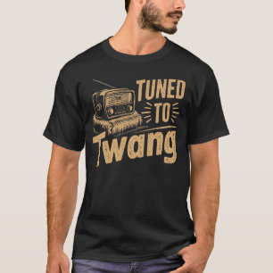 Tuned to Twang - Vintage Music T-Shirt
