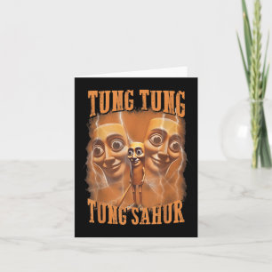 Tung Tung Tung Sahur Funny Meme Brainrot Humour Ge Card