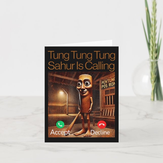 Tung Tung Tung Sahur Is Calling Funny Answer Call  Card (Front)