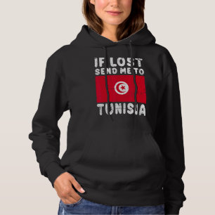 Tunisia Flag Souvenir  If lost send me to Tunisia Hoodie
