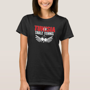 Tunisia Table Tennis  Support Tunisian Ping Pong T T-Shirt