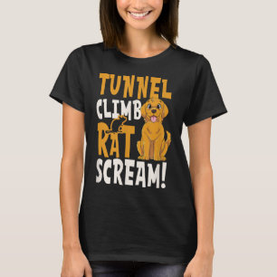 Tunnel Climb Rat Scream Design Barn Hunt  T-Shirt