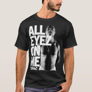 Tup4cc All Eyez On Me Classic T-Shirt