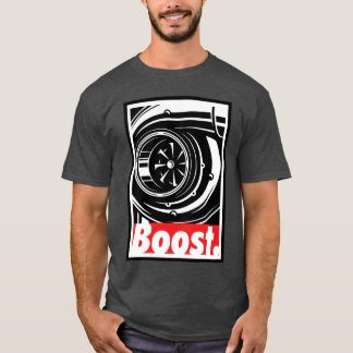 Turbo Boost For Racing And Drift Car friend family T-Shirt