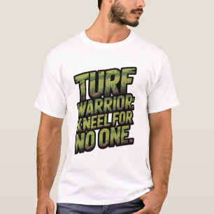 Turf Warrior Kneel For No One Grass Texture T-Shirt