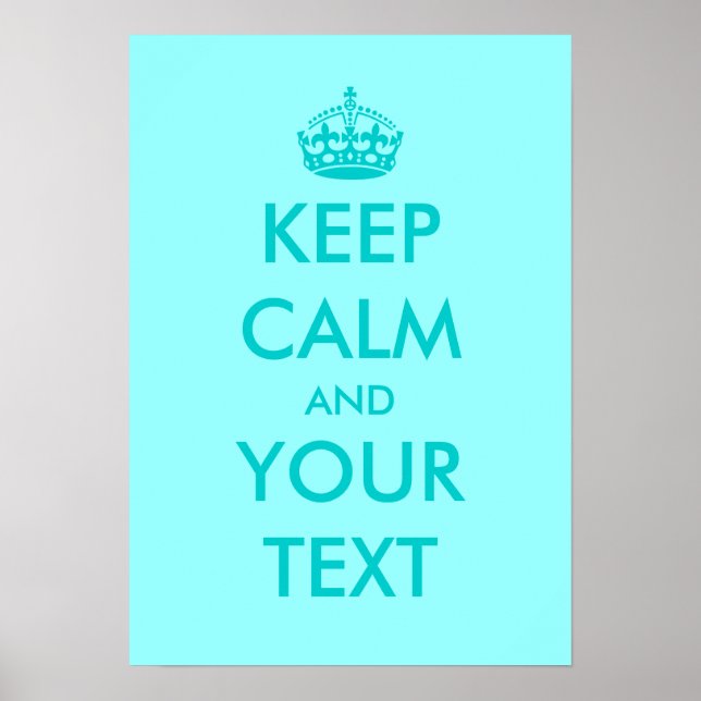 Turguoise Keep calm posters | Customisable text (Front)
