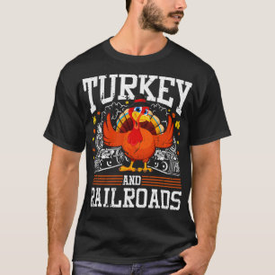 Turkey And Railroads Train Lover Thanksgiving T-Shirt