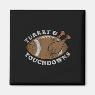 Turkey And Touchdowns Funny Thanksgiving Football Magnet