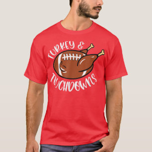 Turkey And Touchdowns Thanksgiving Football Men Ki T-Shirt