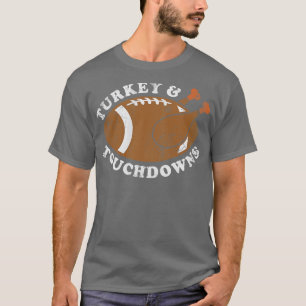 Turkey and Touchdowns Thanksgiving T-Shirt