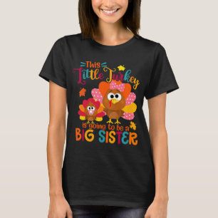 Turkey Big Cute Sister Fall Autumn Thanksgiving Ki T-Shirt