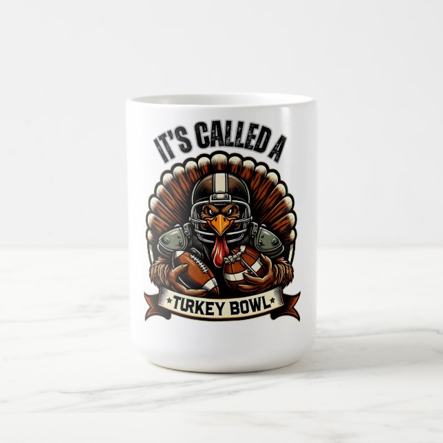 Turkey Bowl Football - It's Called A Turkey Bowl Coffee Mug (Center)