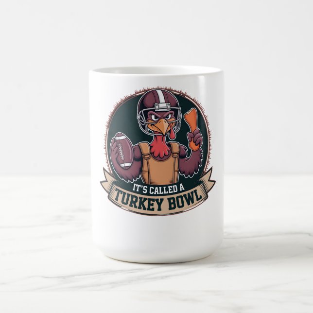 Turkey Bowl Football - It's Called A Turkey Bowl Coffee Mug (Center)