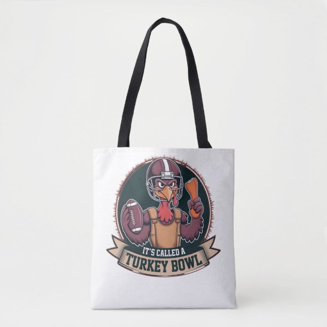 Turkey Bowl Football - It's Called A Turkey Bowl Tote Bag (Front)