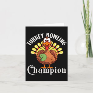 Turkey Bowling Champion Funny Turkey Thanksgiving Card