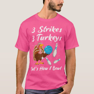 Turkey Bowling Player Strike Spare Bowler T-Shirt