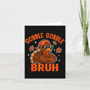Turkey Bruh Thanksgiving Gobble Shirt Kids Teens B Card