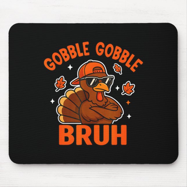 Turkey Bruh Thanksgiving Gobble Shirt Kids Teens B Mouse Mat (Front)