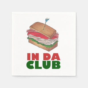 Turkey Club Sandwich IN DA CLUB Funny Foodie Deli Napkin