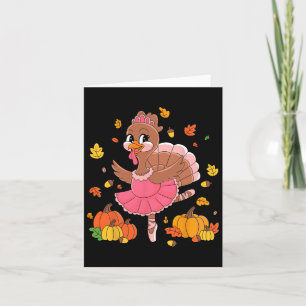 Turkey Dancing Ballet Lover Dancer Thanksgiving Fo Card
