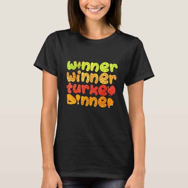 Turkey Dinner Winner Thanksgiving Fall Fall Harves T-Shirt (Front)