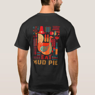 Turkey Eat Mud Pie Thanksgiving Dessert Black Frid T-Shirt