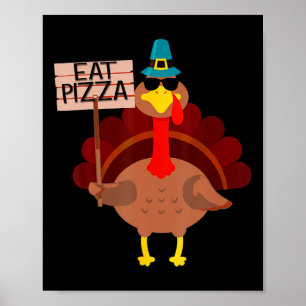 Turkey Eat Pizza Adult Vegan Kids Funny Thanksgivi Poster