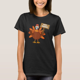 Turkey Eat Pizza Sign Adult Vegan Kids Funny Thank T-Shirt