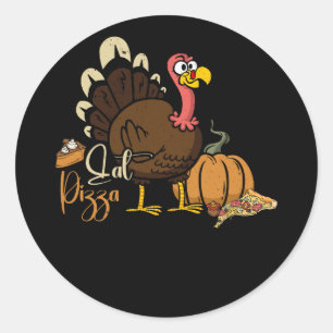 Turkey Eat Pizza Vegan Turkey Day Pumpkin Thanksgi Classic Round Sticker