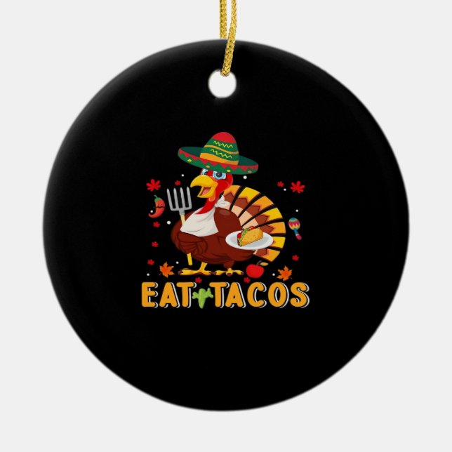 Turkey Eat Tacos Funny Mexican Thanksgiving Ceramic Tree Decoration (Front)