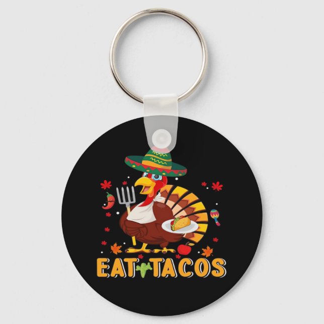 Turkey Eat Tacos Funny Mexican Thanksgiving Key Ring (Front)
