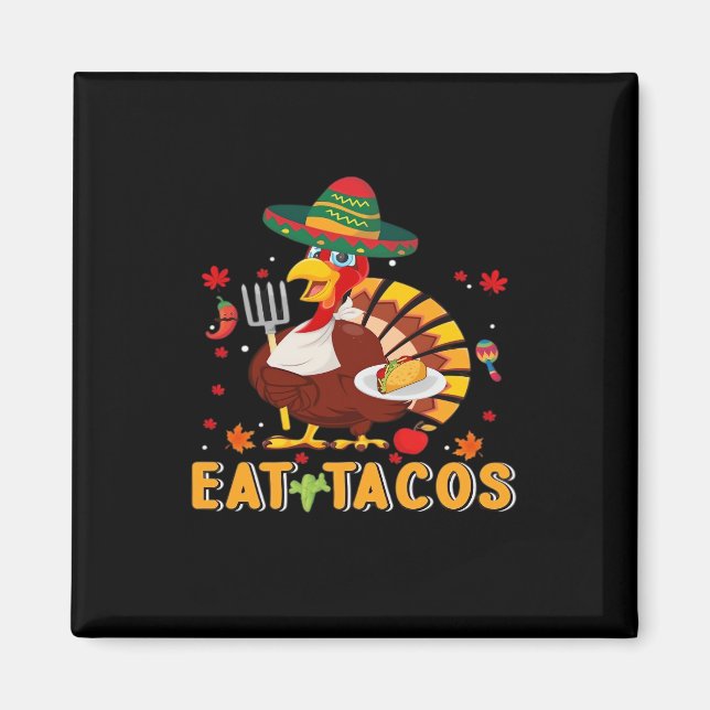 Turkey Eat Tacos Funny Mexican Thanksgiving Magnet (Front)