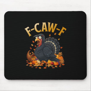 Turkey F-caw-f Funny Thanksgiving Black Crow Adult Mouse Mat