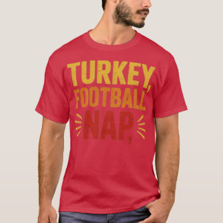 Turkey, Football, Nap Funny Thanksgiving T-Shirt