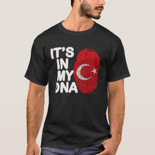 turkey for Turkiye Its In My DNA Turkish T-Shirt