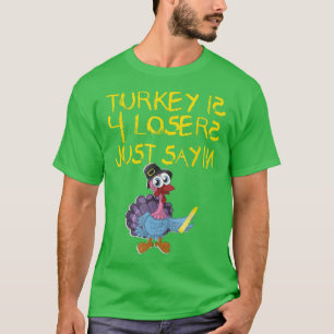 Turkey Funny Thanksgiving Vegan Vegetarian Men Wom T-Shirt